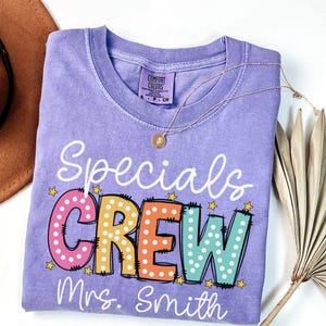 Comfort Colors Specials Crew Teacher Shirt, Specials Squad Tshirt, Specials Teacher Tee, Custom Teacher T-shirt, Specials Team Shirt Gift