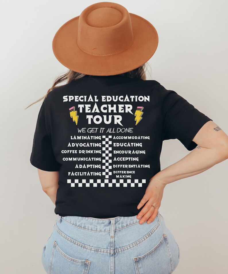 May include: Black t-shirt with the text "Special Education Teacher Tour" and a lightning bolt graphic. The text "We Get It All Done" is below the graphic. A list of words related to teaching is below the text, including "Laminating", "Advocating", "Coffee Drinking", "Communicating", "Adapting", "Facilitating", "Accommodating", "Educating", "Encouraging", "Accepting", "Differentiating", and "Difference Making".