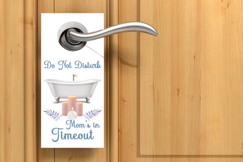 Do Not Disturb INSTANT DOWNLOAD 4x8.5 inches Mom/'s In Timeout Printable Door Knob Hangers Signs Set of Two