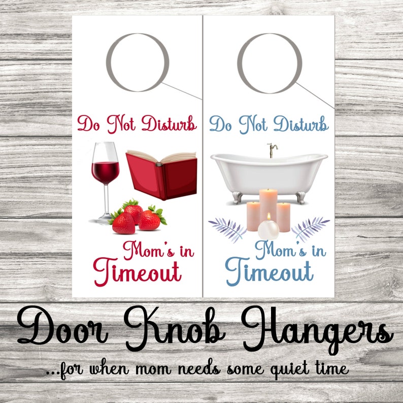 Do Not Disturb INSTANT DOWNLOAD 4x8.5 inches Mom/'s In Timeout Printable Door Knob Hangers Signs Set of Two