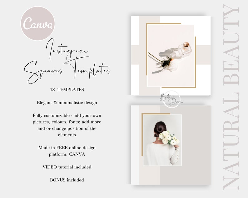 Op de afbeelding: Een set van 18 Instagram vierkante sjablonen voor sociale media. De sjablonen hebben een minimalistisch ontwerp met een neutrale kleurenpalet van wit, beige en goud. De tekst "Instagram Squares Templates" is geschreven in zwarte cursieve lettertypen. De tekst "18 Templates" is geschreven in zwarte sans-serif lettertypen. De tekst "Elegant & minimalistisch ontwerp" is geschreven in zwarte sans-serif lettertypen. De tekst "Volledig aanpasbaar - voeg je eigen afbeeldingen, kleuren, lettertypen toe; voeg meer toe of verander de positie van de elementen" is geschreven in zwarte sans-serif lettertypen. De tekst "Gemaakt in GRATIS online ontwerp platform: CANVA" is geschreven in zwarte sans-serif lettertypen. De tekst "VIDEO tutorial inbegrepen" is geschreven in zwarte sans-serif lettertypen. De tekst "BONUS inbegrepen" is geschreven in zwarte sans-serif lettertypen. De tekst "NATUURLIJKE SCHOONHEID" is geschreven in zwarte sans-serif lettertypen.