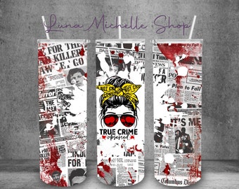 Crime Obsessed PNG, Crime Obsessed, Tumbler Wrap, 20oz Tumbler Wrap, Skinny Tumbler Wrap, Sublimation Image, 30oz Tumbler Wrap