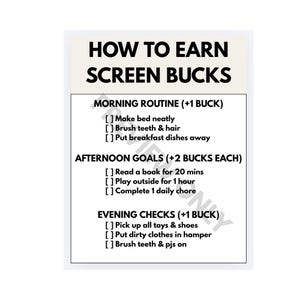 May include: A white and gray chart titled "HOW TO EARN SCREEN BUCKS" with a list of daily tasks. The chart is divided into morning, afternoon, and evening sections, each with a list of tasks to earn "bucks".