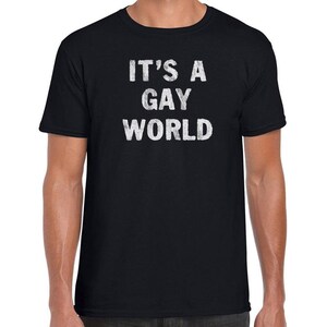 It's a Gay World - WornFree Original Unisex T-Shirt