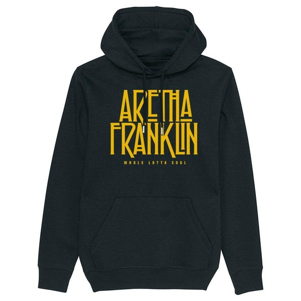 Aretha Franklin Unisex Hoodie - Whole Lotta Soul - Officially Licensed - Organic Cotton