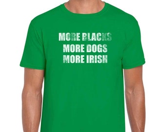 Camiseta unisex "More Blacks, Dogs, Irish" - Estilo vintage sin usar