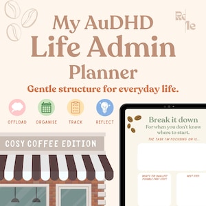 以下が含まれることがあります： My AuDHD Life Admin Planner: Cosy Coffee Editionというタイトルのデジタルプランナー。インターフェースには、offload、organise、track、reflectのアイコンがあり、コーヒー豆のグラフィックと店舗のイラストが描かれたタスク分解ページが表示されています。