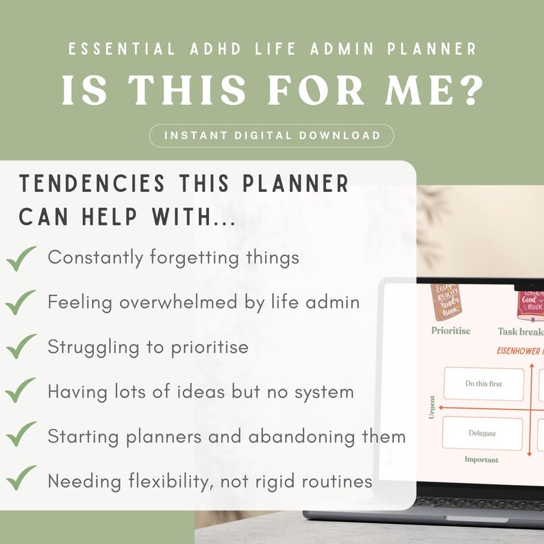 May include: A digital planner graphic on a sage green background with the text ESSENTIAL ADHD LIFE ADMIN PLANNER IS THIS FOR ME? TENDENCIES THIS PLANNER CAN HELP WITH, listing six points including forgetting things and struggling to prioritize.
