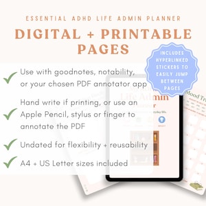 May include: Essential ADHD Life Admin Planner digital and printable pages. Features include compatibility with Goodnotes, Notability, and PDF annotator apps, hyperlinked stickers, undated pages for reuse, and both A4 and US Letter size options.
