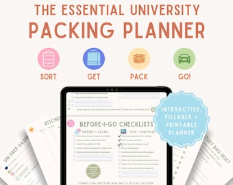 May include: The Essential University Packing Planner is a digital tool featuring checklists for sorting, getting, and packing items. The interface displays a Before-I-Go checklist on a tablet screen, with interactive, fillable, and printable pages.