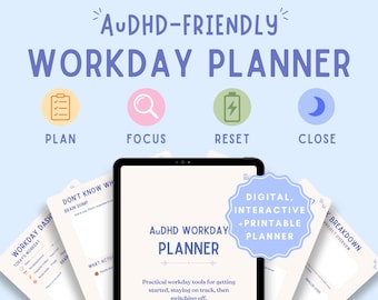May include: A digital, interactive, and printable AuDHD workday planner displayed on a tablet screen, surrounded by various planner page layouts. The text reads Essential Planner for ADHD at Work, AuDHD-Friendly Workday Planner, Plan, Focus, Reset, Close.