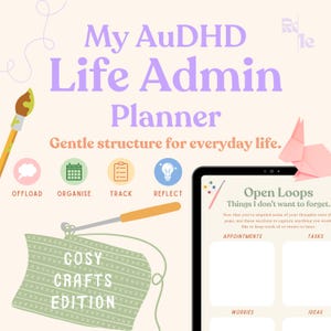 AuDHD Life Admin Planner (Cosy Crafts Edition) Digital Download Printable Worksheets for Daily Task Breakdown & Weekly Reset