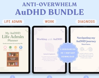 AuDHD Anti-Burnout Bundle: Life Admin Planner, Late Diagnosed Journal & Work Planner. 3 Digital Downloads for Overstimulated AuDHD Adults.