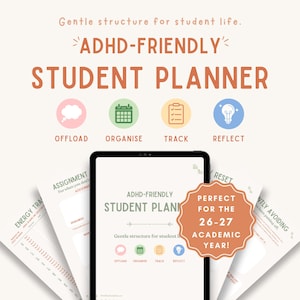 May include: A digital student planner displayed on a tablet screen, surrounded by printed pages featuring sections for energy tracking, assignments, and resets. The text reads ADHD-FRIENDLY STUDENT PLANNER, with icons for offload, organise, track, and reflect.