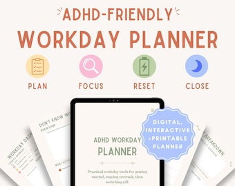 May include: An ADHD-friendly workday planner displayed on a tablet screen with surrounding paper pages. The text reads Essential Planner for ADHD at Work, ADHD-Friendly Workday Planner, Plan, Focus, Reset, Close, and Digital, Interactive + Printable Planner.