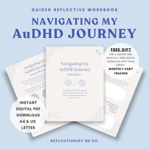 May include: Three workbooks on a light blue background, titled "Navigating my AuDHD Journey." The workbooks feature the text "Prompt library" and "Start here." The image also includes the text "Instant Digital PDF Download A4 & US Letter" and "Free Gift: Monthly Habit Tracker."