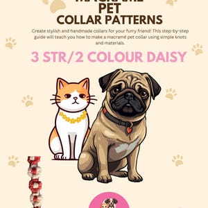 Könnte beinhalten: Eine digitale Anleitung mit dem Titel MACRAME PET COLLAR PATTERNS 3 STR/2 COLOUR DAISY mit Illustrationen einer Katze und eines Mopses mit Halsbändern, einem Muster aus roter und weißer Makramee-Schnur und einem Auntie Kays Pets Logo mit QR-Code.