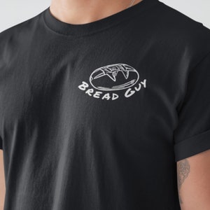 Bread Guy Unisex T-shirt - Sourdough Bread Baker Fun Short-Sleeved T-Shirt Bread Baking Clothing Graphic Tee