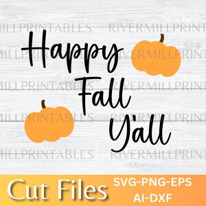 Happy Fall Yall SVG EPS Cut File PNG Printable Stencil Vector Laser ...