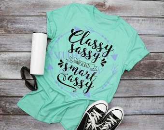 Classy Sassy and a Bit Smart Assy T-Shirt