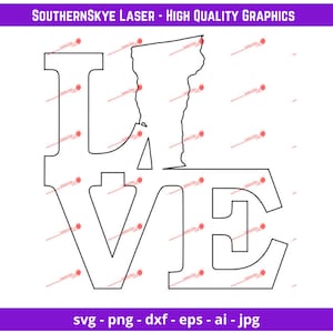 Vermont Love svg, png, ai, dxf, jpg file. Great for glowforge, cricut and silhouette as well as laser and CNC engraving
