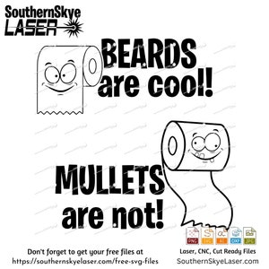 Beards are cool, mullets are not svg, png, ai, dxf, jpg file. Great for glowforge, cricut and silhouette, laser, CNC engraving.