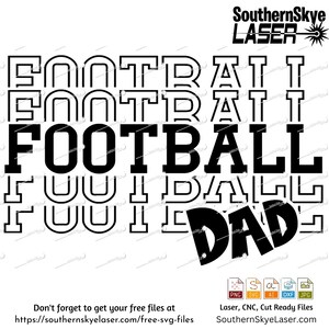 Football Dad svg, png, ai, dxf, jpg file. Great for glowforge, cricut and silhouette as well as laser and CNC engraving