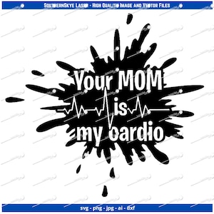 Je MOEDER is mijn cardio svg, png, ai, dxf, jpg bestand. Geweldig voor glowforge, cricut en silhouet, evenals laser- en CNC-graveren