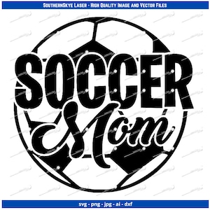 Soccer Mom svg, png, ai, dxf, jpg file. Great for glowforge, cricut and silhouette as well as laser and CNC engraving