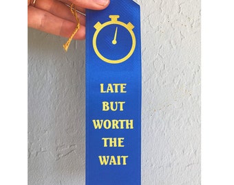 The Always Late Work Ribbon