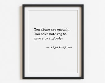 Maya-Angelou-Zitat, Geschenkidee für Buchliebhaber, sofortiger digitaler Download, inspirierendes feministisches Kunstdruck-Poster mit dem Zitat: Du allein genügst