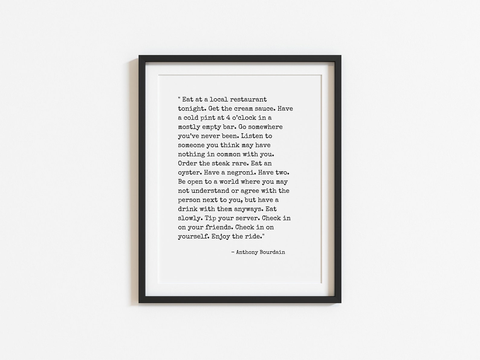 Anthony Bourdain Quote Art Print Eat at a Local Restaurant Etsy