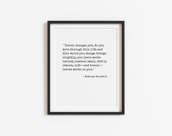 Anthony Bourdain Quote, Art print, Eat at a local restaurant tonight, inspirational art print poster quote