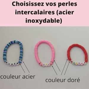 May include: Three colorful bracelets with the names "AYDEN", "ZOE", and "MAMAN" spelled out in white letter beads. The bracelets are in blue, pink, and red, with gold-colored accents. The text at the top says "Choose your spacer beads (stainless steel)".