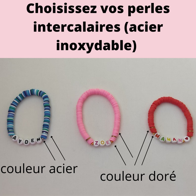 May include: Three colorful bracelets with the names "AYDEN", "ZOE", and "MAMAN" spelled out in white letter beads. The bracelets are in blue, pink, and red, with gold-colored accents. The text at the top says "Choose your spacer beads (stainless steel)".