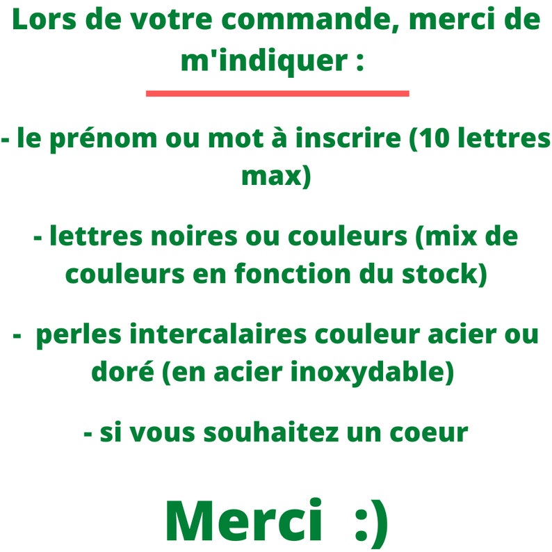 May include: White background with green text in French. The text includes instructions for an order, asking for a name or word (up to 10 letters), black or colored letters, steel or gold beads, and if a heart is desired. The word "Merci" is at the bottom.
