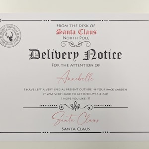 Delivery Notice From Santa including childs name and information about a larger gift that Santa couldn't leave under the tree eg; bike.