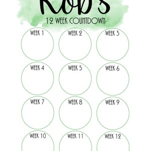May include: A green watercolour background with the text "Rob's 12 Week Countdown" at the top. There are 12 circles with the text "Week 1" through "Week 12" below the title. The text "Total Loss:" is at the bottom of the image.