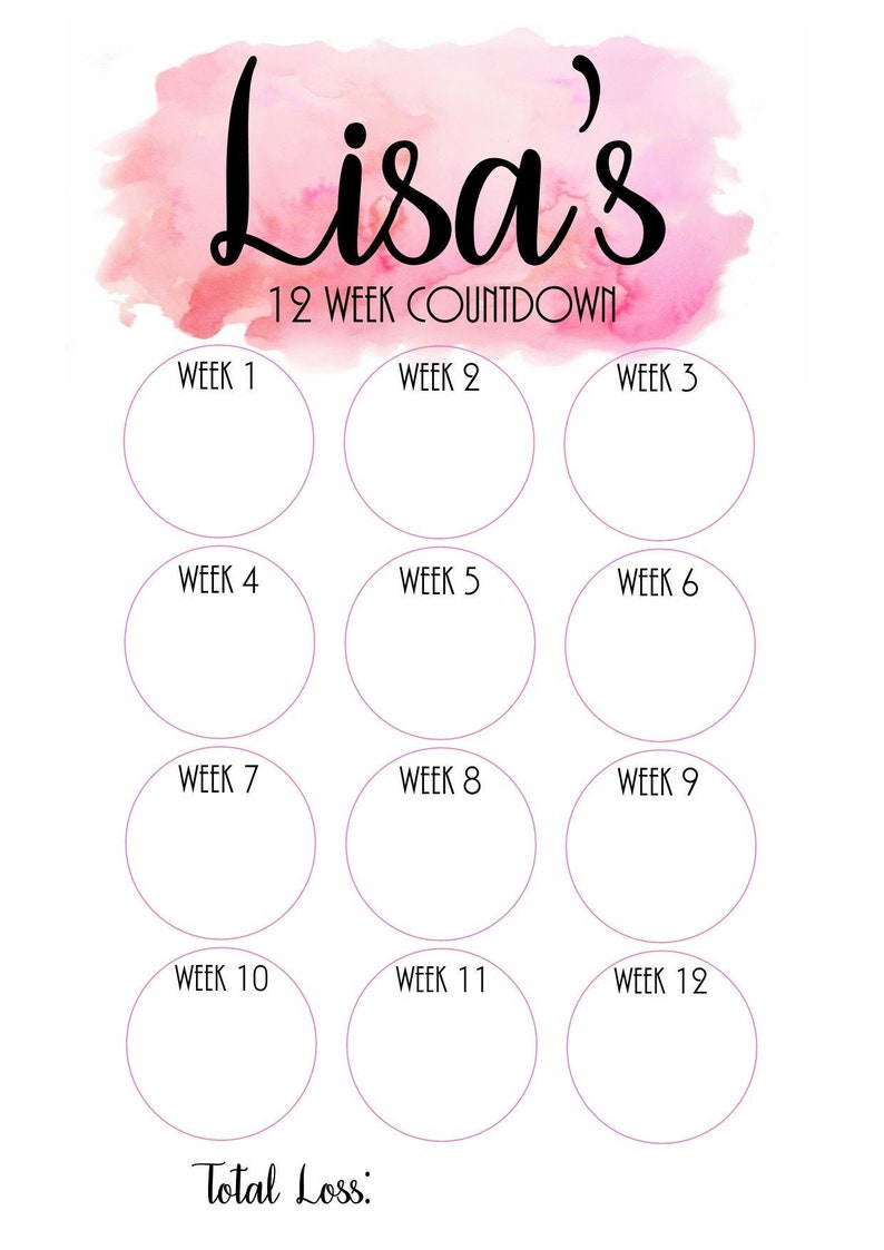 May include: A printable 12-week countdown chart with circles for each week. The chart is titled "Lisa's 12 Week Countdown" and has the words "Total Loss:" at the bottom.