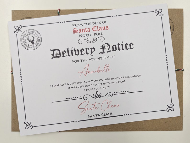 Delivery Notice From Santa including childs name and information about a larger gift that Santa couldn't leave under the tree eg; bike.
Includes brown envelope with childs name printed on