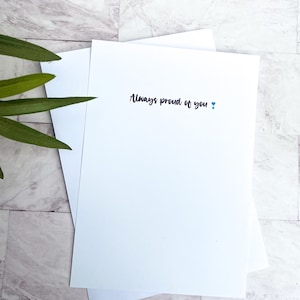 Sono sempre orgoglioso di te. Sono così orgoglioso di te. Carta personalizzata