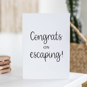 Félicitations pour votre évasion, nouvelle carte de travail amusante, cadeau de départ, carte de départ, collègue, collègue, félicitations, fier de vous