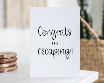 Congrats On Escaping, Funny New Job Card, Leaving Gift, Goodbye Card, Co-Worker, Colleague, Congratulations, Proud Of You