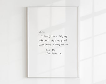 May include: A framed handwritten note with the text "Alex, I hope you have a lovely day with your friends. I miss you and looking forward to seeing you soon. Love you from Mum xx"