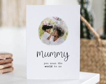 Mummy Card, Personalised Photo Birthday Card, World To Me, June Birthday, Custom Mummy Photo Gift