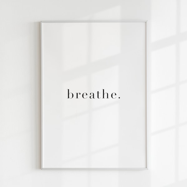 Breathe, Reminder Print, Inhale Exhale, Bedroom Decor, Affirmation, For Her, Mum, Sister, Minimalist, Living Room, Gallery Wall Art, A3, A4