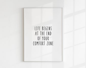 Life Begins At The End Of Your Comfort Zone, Reminder Print, Life Quote, Motivational Print, Minimalist Wall Art, Home Decor