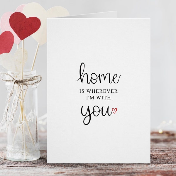 Home Is Wherever I'm With You, Anniversary Card, April Birthday, For Him, For Her, Cute Card, Husband, Wife, Girlfriend