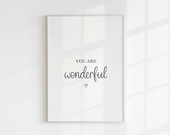 You Are Wonderful Print, Bedroom Decor, September Birthday, Living Room, For Her, Best Friend, Mum, Anxiety Gift, Typography, A5, A4, A3