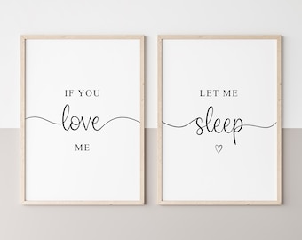 Set Of 2 Prints, If You Love Me, Let Me Sleep, Above Bed Wall Art, Bedroom Decor, Couples Prints, Funny Quote, Anniversary Gift, Wedding, A3